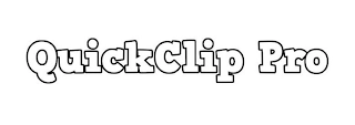 QUICKCLIP PRO Trademark Image