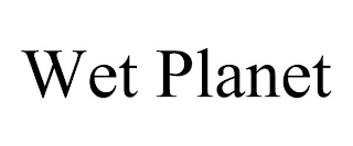WET PLANET Trademark Image