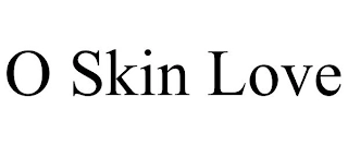 O SKIN LOVE Trademark Image