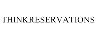THINKRESERVATIONS Trademark Image