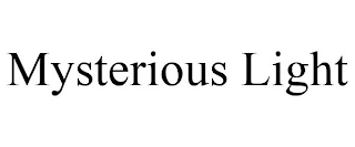 MYSTERIOUS LIGHT Trademark Image