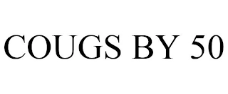 COUGS BY 50 Trademark Image