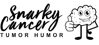 SNARKY CANCER TUMOR HUMOR Trademark Image