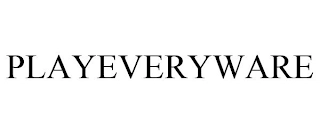 PLAYEVERYWARE Trademark Image
