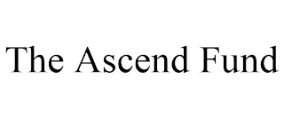 THE ASCEND FUND Trademark Image