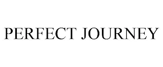 PERFECT JOURNEY Trademark Image