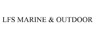 LFS MARINE & OUTDOOR Trademark Image