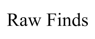 RAW FINDS Trademark Image