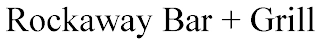 ROCKAWAY BAR + GRILL Trademark Image