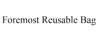 FOREMOST REUSABLE BAG Trademark Image