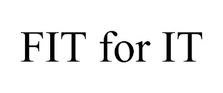FIT FOR IT Trademark Image