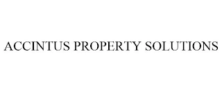 ACCINTUS PROPERTY SOLUTIONS Trademark Image