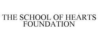 THE SCHOOL OF HEARTS FOUNDATION Trademark Image