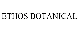 ETHOS BOTANICAL Trademark Image