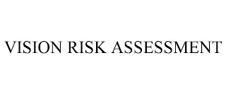 VISION RISK ASSESSMENT Trademark Image