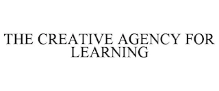 THE CREATIVE AGENCY FOR LEARNING Trademark Image