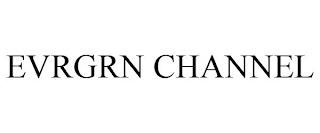 EVRGRN CHANNEL Trademark Image