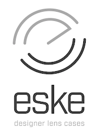 E ESKE DESIGNER LENS CASES Trademark Image