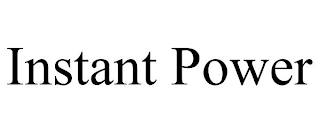 INSTANT POWER Trademark Image