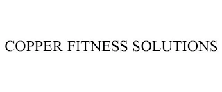 COPPER FITNESS SOLUTIONS Trademark Image