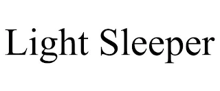LIGHT SLEEPER Trademark Image