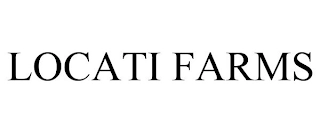 LOCATI FARMS Trademark Image