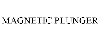 MAGNETIC PLUNGER Trademark Image