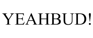 YEAHBUD! Trademark Image