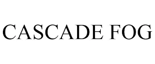 CASCADE FOG Trademark Image