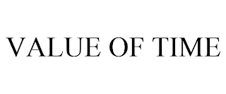 VALUE OF TIME Trademark Image