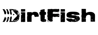 DIRTFISH Trademark Image