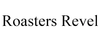 ROASTERS REVEL Trademark Image