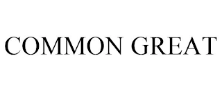COMMON GREAT Trademark Image