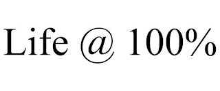 LIFE @ 100% Trademark Image