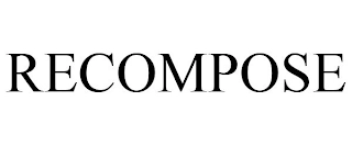 RECOMPOSE Trademark Image