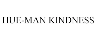 HUE-MAN KINDNESS Trademark Image