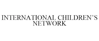 INTERNATIONAL CHILDREN'S NETWORK Trademark Image