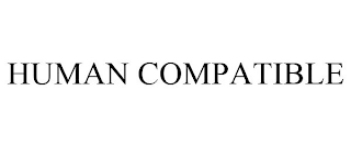HUMAN COMPATIBLE Trademark Image