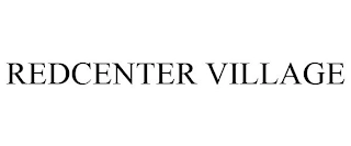 REDCENTER VILLAGE Trademark Image