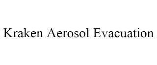 KRAKEN AEROSOL EVACUATION Trademark Image