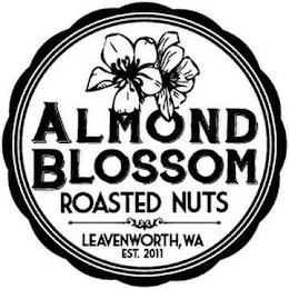 ALMOND BLOSSOM ROASTED NUTS LEAVENWORTH, WA EST. 2011 Trademark Image