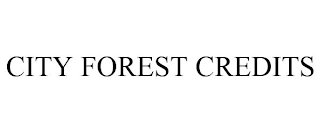 CITY FOREST CREDITS Trademark Image