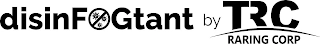 DISINFOGTANT BY TRC RARING CORP Trademark Image
