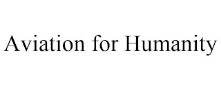 AVIATION FOR HUMANITY Trademark Image