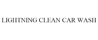 LIGHTNING CLEAN CAR WASH Trademark Image
