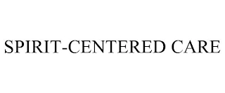 SPIRIT-CENTERED CARE Trademark Image
