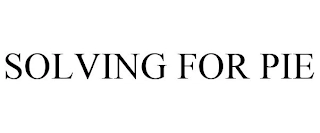 SOLVING FOR PIE Trademark Image