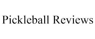 PICKLEBALL REVIEWS Trademark Image