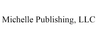 MICHELLE PUBLISHING, LLC Trademark Image
