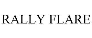 RALLY FLARE Trademark Image